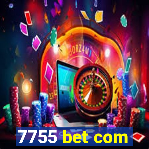 7755 bet com